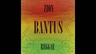 07 Jah Pretty Face - Bantus Reggae - Zion (HD)