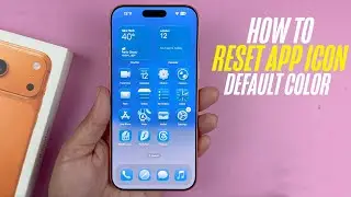 iPhone 17 Pro Max - How To Reset App Icon Colors Back To Default