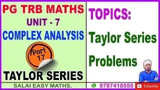 PG TRB MATHS | UNIT 7 | COMPLEX ANALYSIS | PART 17 | TAYLOR SERIES | PROBLEMS | EASY METHOD