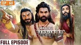 PARSHURAM - Season 2 - Episode 60 | Parshuram Full Episode | Vishal Aditya Singh, Mukesh Tripathi
