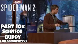Marvels Spider Man 2 | Science Buddy | Part 10| Spider Bot| No commentry