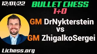 Magnus Carlsen DrNykterstein vs Zhigalko Sergei | Bullet Chess Battle 1+0 | Lichess.org | 12/01/22