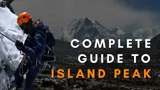 Complete Guide To Island Peak - Everything You Need To Know