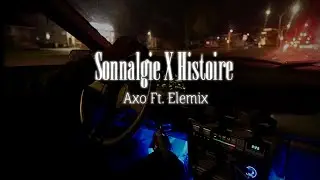 Derm(Axo) Ft. Elemix - Sonnalgie X Histoire
