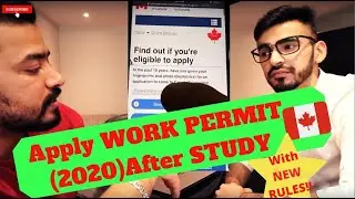Apply WORK PERMIT after Study in CANADA with NEW RULES 2020!!