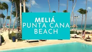 MELIÁ PUNTA CANA BEACH RESORT - ADULTS ONLY - ALL INCLUSIVE RESORT IN PUNTA CANA
