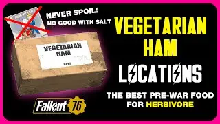 Fallout 76 - Vegetarian Ham locations! THE BEST PRE-WAR FOOD FOR HERBIVORE!