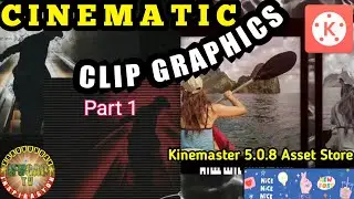 9 CINEMATIC CLIP GRAPHICS in Kinemaster Asset Store| IFUGAOTV