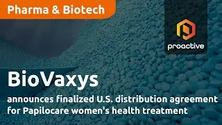 BioVaxys announces finalized U.S. distribution agreement for Papilocare women's health treatment