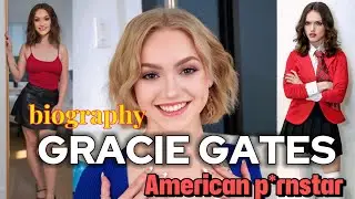 Gracie gates american beautiful actress biography
