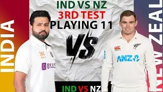 INDIA VS NEW ZEALAND 3RD TEST PLAYING 11