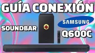 Cómo configurar y conectar barra de sonido Samsung Q600C Soundbar Ajustes configuraciones iniciales