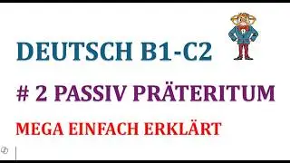 Deutsch B2-C2 Passiv Präteritum: 