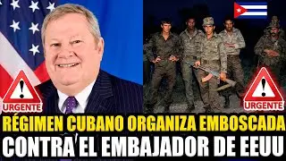 🚨&iexcl;ALERTA MUNDIAL! CUBA TENDI&Oacute; UNA EMBOSCADA CONTRA EL EMBAJADOR DE EEUU EN LA HABANA | FRAN FIJAP