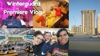 Winterguard Premiere vlog || GRWM, feast, + travel