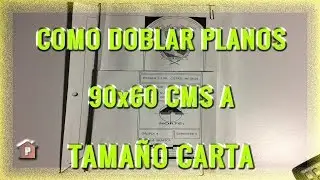 Cómo doblar Planos 90x60 a tamaño CARTA