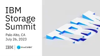 IBM Storage Summit  |  Official Trailer