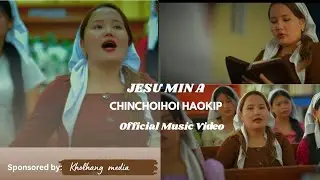 6. JESU MIN A | Chinchoihoi Haokip| Official music video