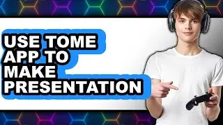 How to Use Tome App to Make Presentation 2025 - Full Guide