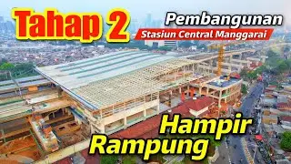 AKANKAH KERETA CEPAT TEMBUS KE STASIUN CENTRAL MANGGARAI⁉️PROGRES  STASIUN CENTRAL MANGGARAI TAHAP 2