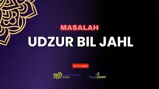 Pembahasan UDZUR BIl JAHL - Ustadz Dzulqarnain Muhammad Sunusi