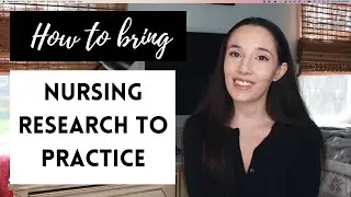 How Can Nurses Bring Research To Practice?