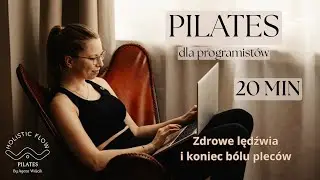 Pilates dla programist&oacute;w &ndash; 20 min na zdrowe plecy i odcinek lędźwiowy