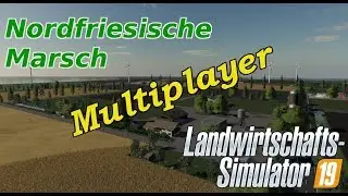 #LS19 #1 #Multiplayer #Eure Kommentare, Fragen und Bugs #Nordfriesische Marsch Mod Map Beta V1.1