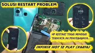 SOLUSI SEDERHANA HANDPHONE RESTART TERUS TERUSAN : INFINIX HOT 12 PLAY X6816