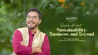 Sustainability, Research & Beyond | Insights from Amrita School of Business | Bengaluru Campus