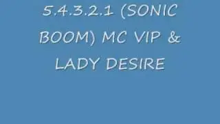 UK GARAGE  5.4.3.2.1 (SONIC BOOM) MC VIP & LADY DESIRE (VIDEO)