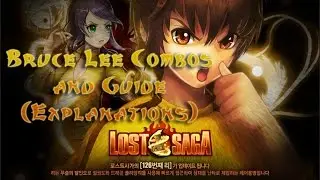 Lost Saga Bruce Lee Combos and Guide