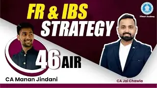 AIR 46 CA Manan Jindani Shares FR & IBS Strategy | CA Final Nov 2024 | CA Jai Chawla