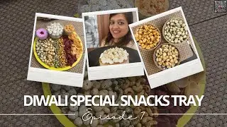 Diwali Special Snacks Platter | Party Starters You Can&rsquo;t Miss! | Episode 7 Finale | VV The Foodies