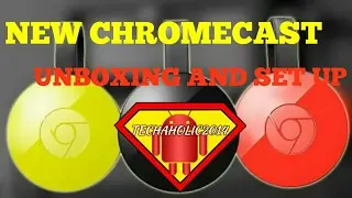 Unboxing new Chromecast and setting it up