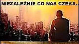 NIEZALEŻNIE CO NAS CZEKA, NIE ZAPOMNIJ KIM JESTEŚ W JEZUSIE