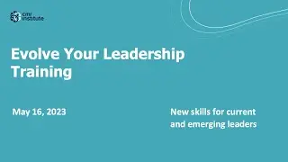 Evolve Your Leadership Training &ndash; New Skills for Current and Emerging Leaders