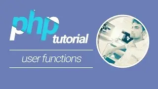 PHP Tutorial | User Defined Function