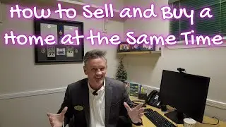 How to Sell Your Home and Buy Another at the Same Time! #ylp #realestate #relocation