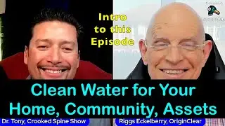 Getting Clean Water for your Home, Community & Portfolio.Rigg, founder of OriginClear explains how.