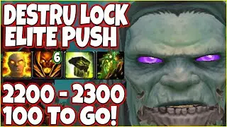 2200 To 2300! Destruction Warlock Elite Push! Missing 100 Rating Only - Season 3 PvP - 4 Tier Sets