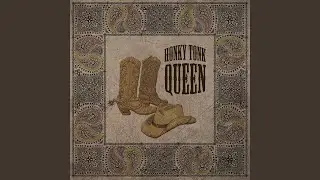 Honky Tonk Queen