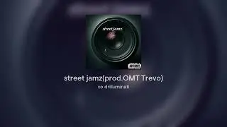 street jamz(prod.OMT Trevo)
