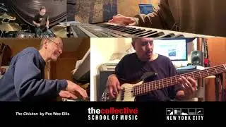 The Chicken - The Collective School of Music NYC (April 2020)