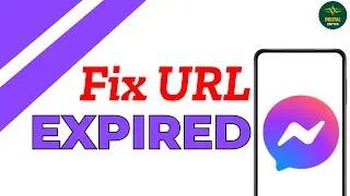 How To Fix URL Signature Expired issue in Messenger ?