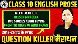 Class 10 English Prose || QUESTION KILLER मैराथन || Chapter 01 to 04 तक के सभी प्रश्न || PYQs