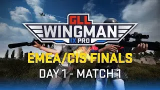 GLL Wingman IX Pro - EMEA/CIS Finals Day 1 - Match 1