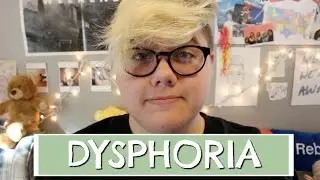 DYSPHORIA // #transeducation