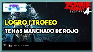 Zombie Army 4 Dead War &ndash; 🏆 Logro Trofeo: Te has manchado de rojo