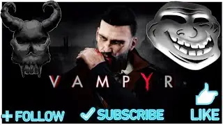 Playing Vampyr PS Plus October games.(Halloween Special 🎃🎃👻)